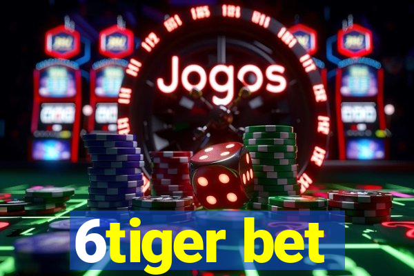 6tiger bet